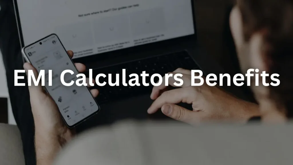 EMI calculator benefits